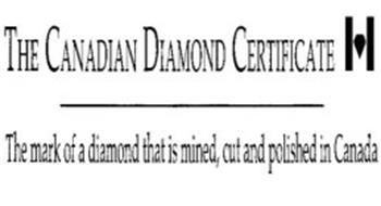 THE CANADIAN DIAMOND CERTIFICATE THE MARK OF A DIAMOND THAT IS MINED, CUT AND POLISHED IN CANADA