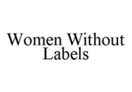 WOMEN WITHOUT LABELS