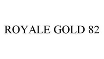 ROYALE GOLD 82