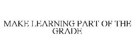 MAKE LEARNING PART OF THE GRADE