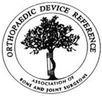 ORTHOPAEDIC DEVICE REFERENCE ASSOCIATION OF BONE AND JOINT SURGEONS