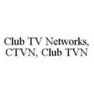 CLUB TV NETWORKS, CTVN, CLUB TVN