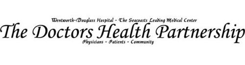 THE DOCTORS HEALTH PARTNERSHIP WENTWORTH-DOUGLASS HOSPITAL - THE SEACOASTS LEADING MEDICAL CENTER PHYSICIANS - PATIENTS - COMMUNITY