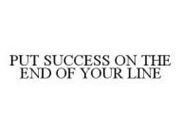 PUT SUCCESS ON THE END OF YOUR LINE