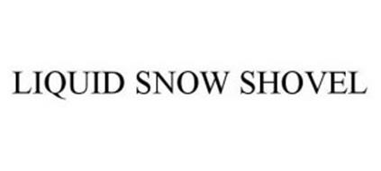 LIQUID SNOW SHOVEL