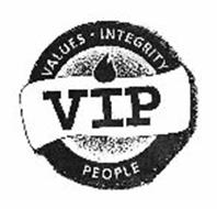 VIP VALUES INTEGRITY PEOPLE