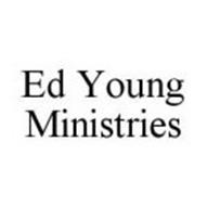 ED YOUNG MINISTRIES