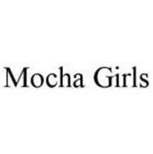 MOCHA GIRLS
