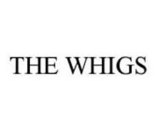 THE WHIGS