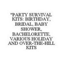 "PARTY SURVIVAL KITS: BIRTHDAY, BRIDAL, BABY SHOWER,BACHELORETTE,VARIOUS HOLIDAY AND OVER-THE-HILL KITS
