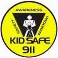 KID SAFE 911 AWARENESS PROGRAM SAFETY