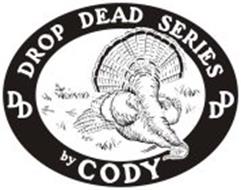 DROP DEAD SERIES BY CODY DD DD