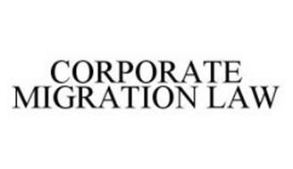 CORPORATE MIGRATION LAW
