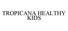 TROPICANA HEALTHY KIDS