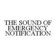 THE SOUND OF EMERGENCY NOTIFICATION