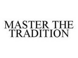 MASTER THE TRADITION