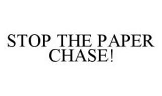 STOP THE PAPER CHASE!