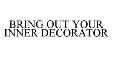 BRING OUT YOUR INNER DECORATOR