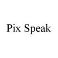 PIX SPEAK