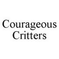 COURAGEOUS CRITTERS