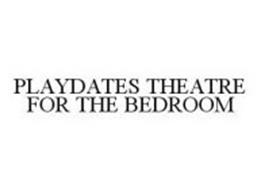 PLAYDATES THEATRE FOR THE BEDROOM