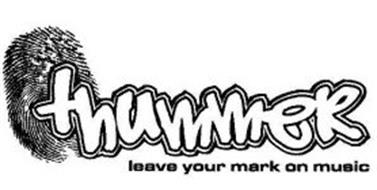 THUMMER LEAVE YOUR MARK ON MUSIC