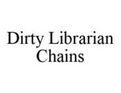 DIRTY LIBRARIAN CHAINS