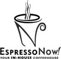 ESPRESSO NOW! YOUR IN-HOUSE COFFEEHOUSE