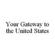 YOUR GATEWAY TO THE UNITED STATES