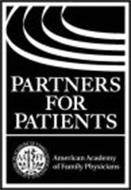 PARTNERS FOR PATIENTS AMERICAN ACADEMY OF FAMILY PHYSICIANS AAFP AMERICAN ACADEMY OF FAMILY PHYSICIANS