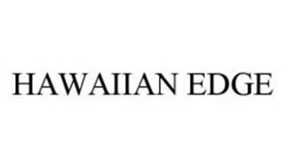HAWAIIAN EDGE