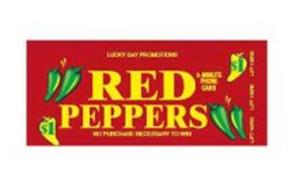 LUCKY DAY PROMOTIONS RED PEPPERS NO PURCHASE NECESSARY TO WIN 3-MINUTE PHONE CARD $1 LIFT HERE