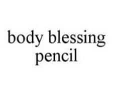 BODY BLESSING PENCIL