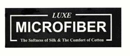 LUXE MICROFIBER THE SOFTNESS OF SILK & THE COMFORT OF COTTON