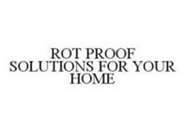 ROT PROOF SOLUTIONS FOR YOUR HOME