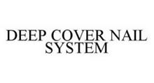 DEEP COVER NAIL SYSTEM