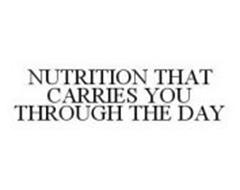 NUTRITION THAT CARRIES YOU THROUGH THE DAY