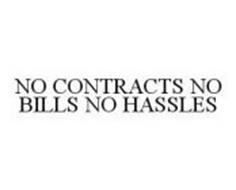 NO CONTRACTS NO BILLS NO HASSLES