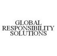 GLOBAL RESPONSIBILITY SOLUTIONS