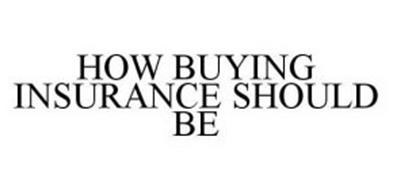 HOW BUYING INSURANCE SHOULD BE