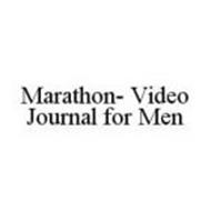 MARATHON- VIDEO JOURNAL FOR MEN