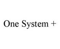 ONE SYSTEM +