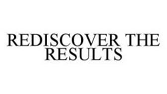 REDISCOVER THE RESULTS