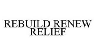 REBUILD RENEW RELIEF
