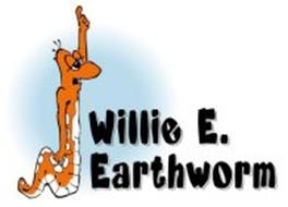 WILLIE E. EARTHWORM