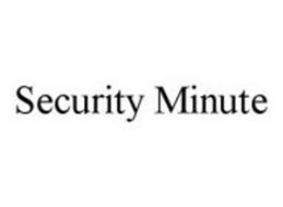 SECURITY MINUTE