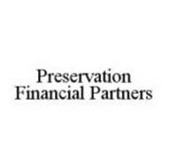 PRESERVATION FINANCIAL PARTNERS