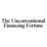 THE UNCONVENTIONAL FINANCING FORTUNE