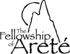 THE FELLOWSHIP OF ARETÉ