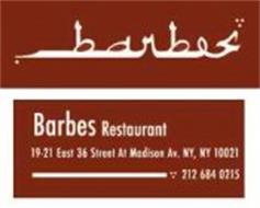 BARBES BARBES RESTAURANT 19-21 EAST 36 STREET AT MADISON AV.  NY, NY 10021 212 684 0215